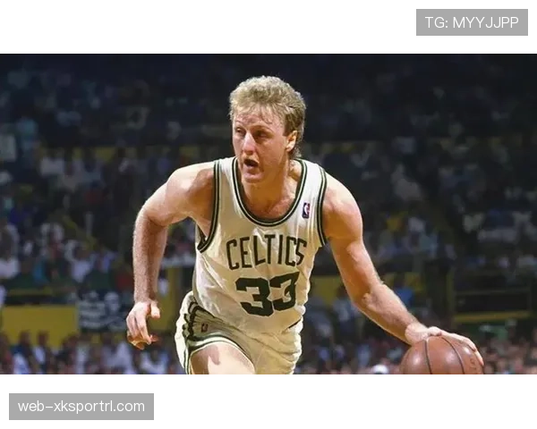 拉里·伯德无球跑动提升得分爆发，领先同代前锋明显