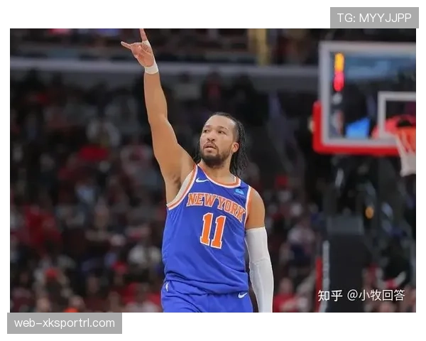 杰伦·布伦森利用挡拆掩护效率提升，主导球队关键回合得分